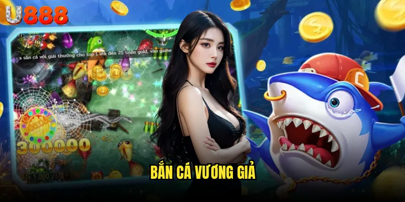 Bắn Cá Vương Giả