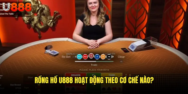 Rồng Hổ U888 hoạt động theo cơ chế nào?