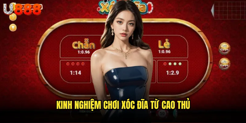Xóc đĩa U888 có giữ được hồn cốt trò chơi dân gian Việt? 3 Kinh nghiệm chơi xóc đĩa từ cao thủ